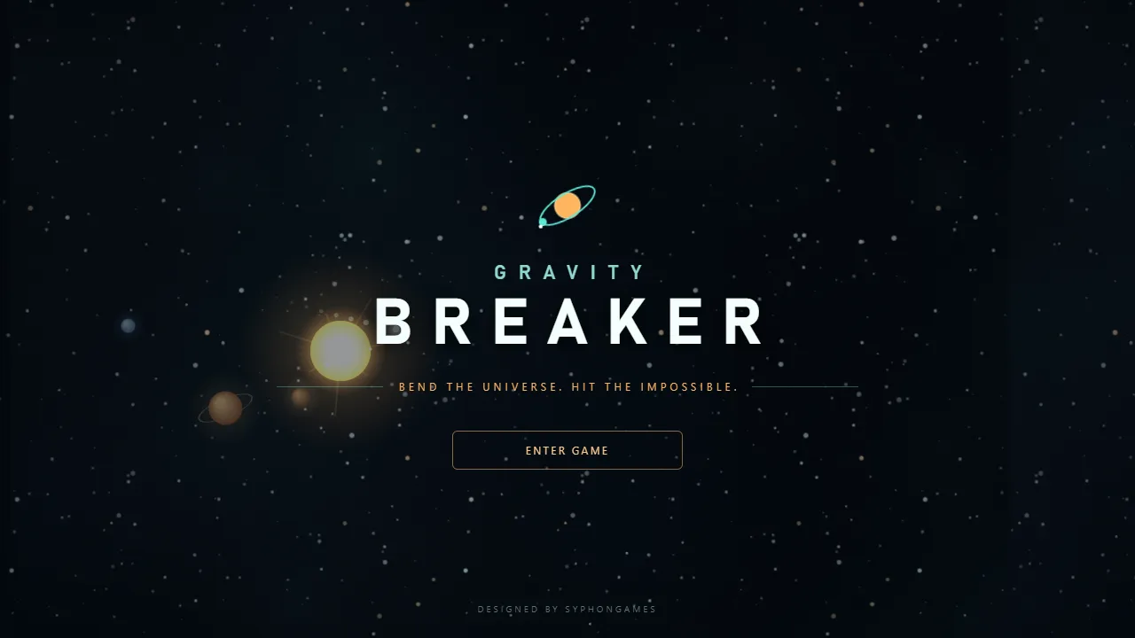 The Gravity Breaker title beside a bright star: Bend the universe, hit the impossible, with Enter Game.
