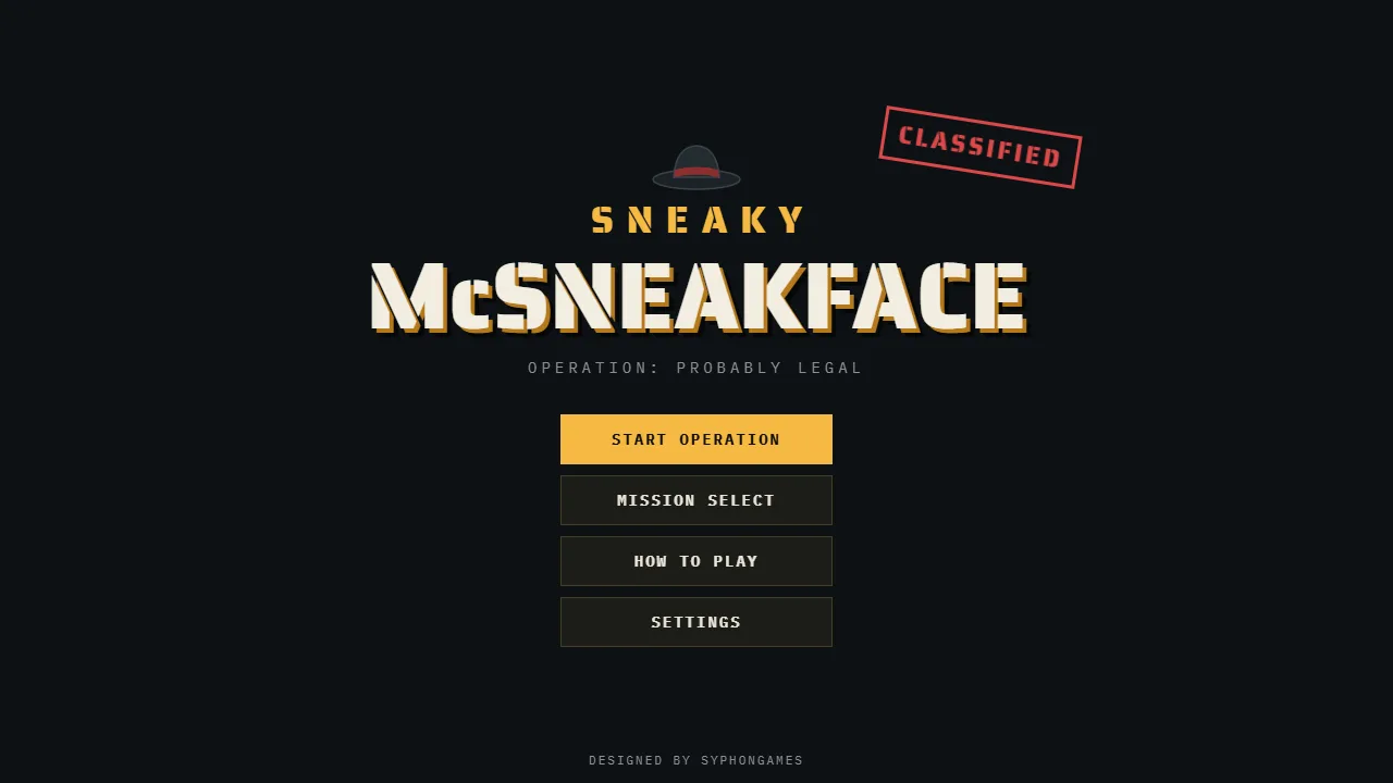 The Sneaky McSneakface title, stamped Classified, with Start Operation, Mission Select, How to Play and Settings.
