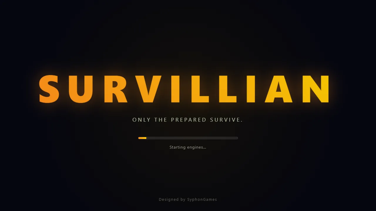 The Survillian title in glowing orange, Only the prepared survive, with the loading bar beneath.